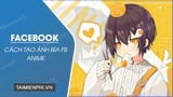 Cach tao anh bia Facebook anime lam anh cover nhan