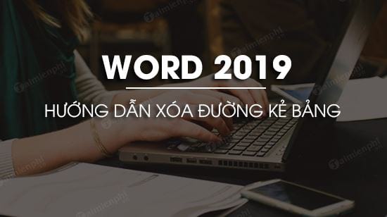cach xoa duong ke bang trong word 2019