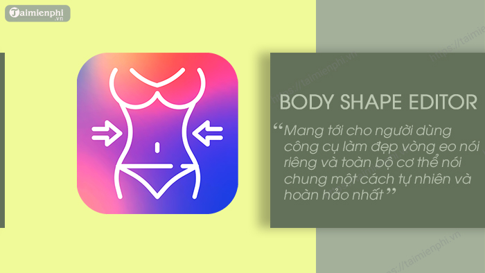 top app bop eo thon tren dien thoai body shape 1