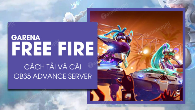 cach tai free fire ob35 advance server