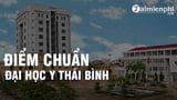 Diem chuan Dai Hoc Y Thai Binh 2022 diem trung