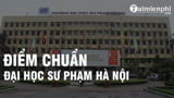 Diem chuan Dai hoc Su pham Ha Noi 2022 diem
