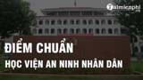 Diem chuan hoc vien An ninh nhan dan nam 2022
