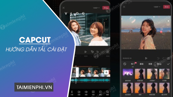 Cách tải và cài đặt app Capcut Trung Quốc