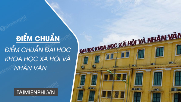 diem chuan dai hoc khoa hoc xa hoi nhan van ha noi