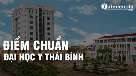 diem chuan dai hoc y thai binh