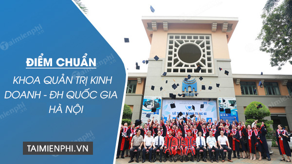 diem chuan khoa quan tri kinh doanh dai hoc quoc gia ha noi