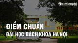 Diem chuan Dai hoc Bach khoa Ha Noi 2022 diem