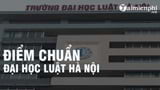 Diem chuan Dai hoc Luat Ha Noi 2022 diem