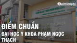 Diem chuan Dai hoc Y khoa Pham Ngoc Thach 2022