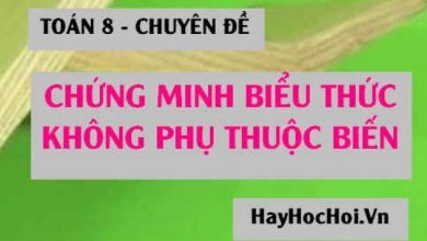 Cach chung minh bieu thuc khong phu thuoc vao bien 390x220 1