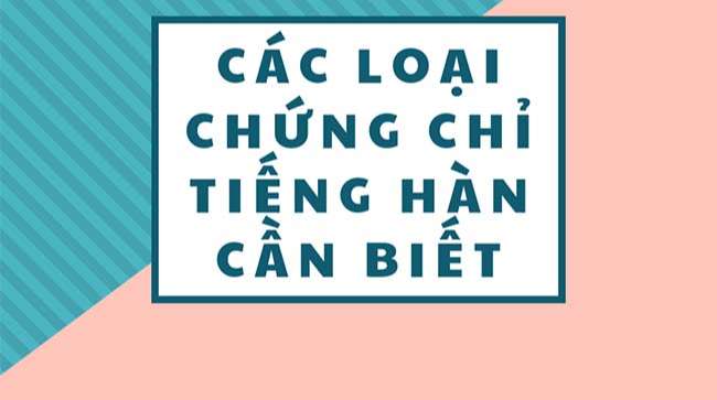 CÁC LOẠI CHỨNG CHỈ TIẾNG HÀN