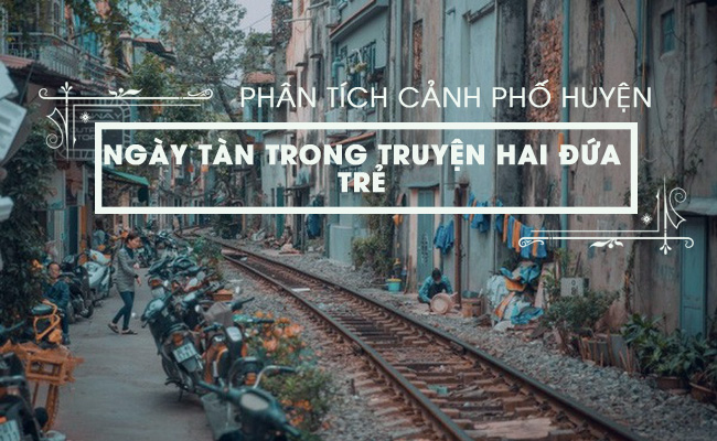 phan tich khung canh pho huyen ngheo luc chieu ve trong hai dua tre