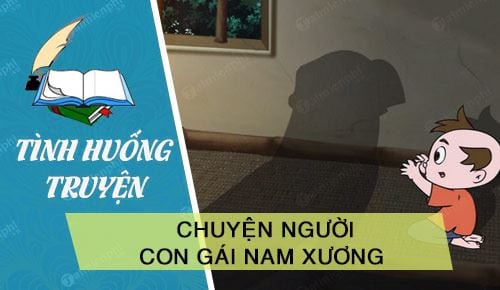 tinh huong truyen chuyen nguoi con gai nam xuong