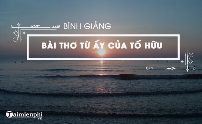 binh giang tu ay cua to huu