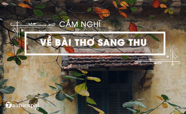 cam nghi ve bai tho sang thu