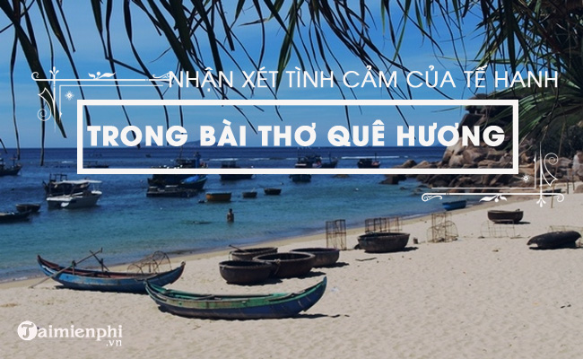 phan tich tinh yeu que huong cua te hanh trong bai tho que huong