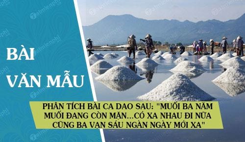 phan tich bai ca dao sau muoi ba nam muoi dang con man co xa nhau di nua cung ba van sau ngan ngay moi xa