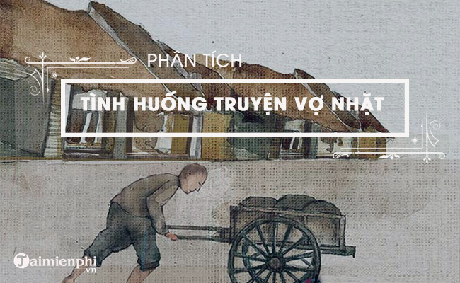 phan tich tinh huong truyen vo nhat