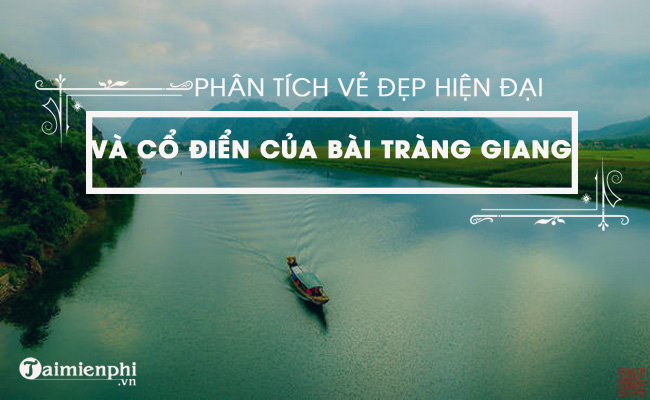 phan tich ve dep co dien va hien dai bai tho trang giang