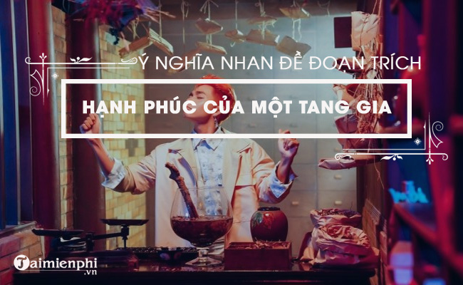 y nghia nhan de doan trich hanh phuc cua mot tang gia