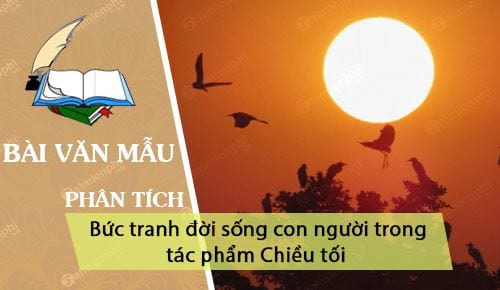 phan tich buc tranh doi song con nguoi trong tac pham chieu toi