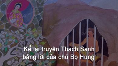 Ke lai truyen Thach Sanh bang loi cua chu Bo 390x220 1
