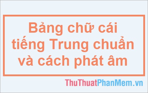 Bảng chữ cái tiếng Trung chuẩn