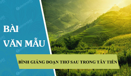 binh giang doan tho sau trong bai tho tay tien tay tien doan binh chang tiec doi xanh