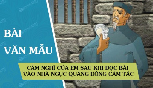 cam nghi cua em sau khi doc bai vao nha nguc quang dong cam tac