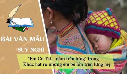 cam nhan doan tho sau trong khuc hat ru nhung em be lon tren lung me em cu tai nam tren lung