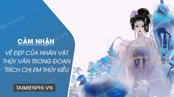 cam nhan ve dep cua nhan vat thuy van trong doan trich chi em thuy kieu