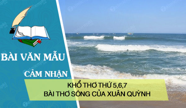 cam nhan ve kho tho thu 5 6 7 bai tho song cua xuan quynh