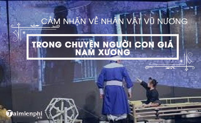 phan tich nhan vat vu nuong trong chuyen nguoi con gai nam xuong