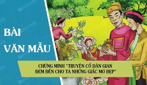 chung minh truyen co dan gian dem den cho ta nhung giac mo dep