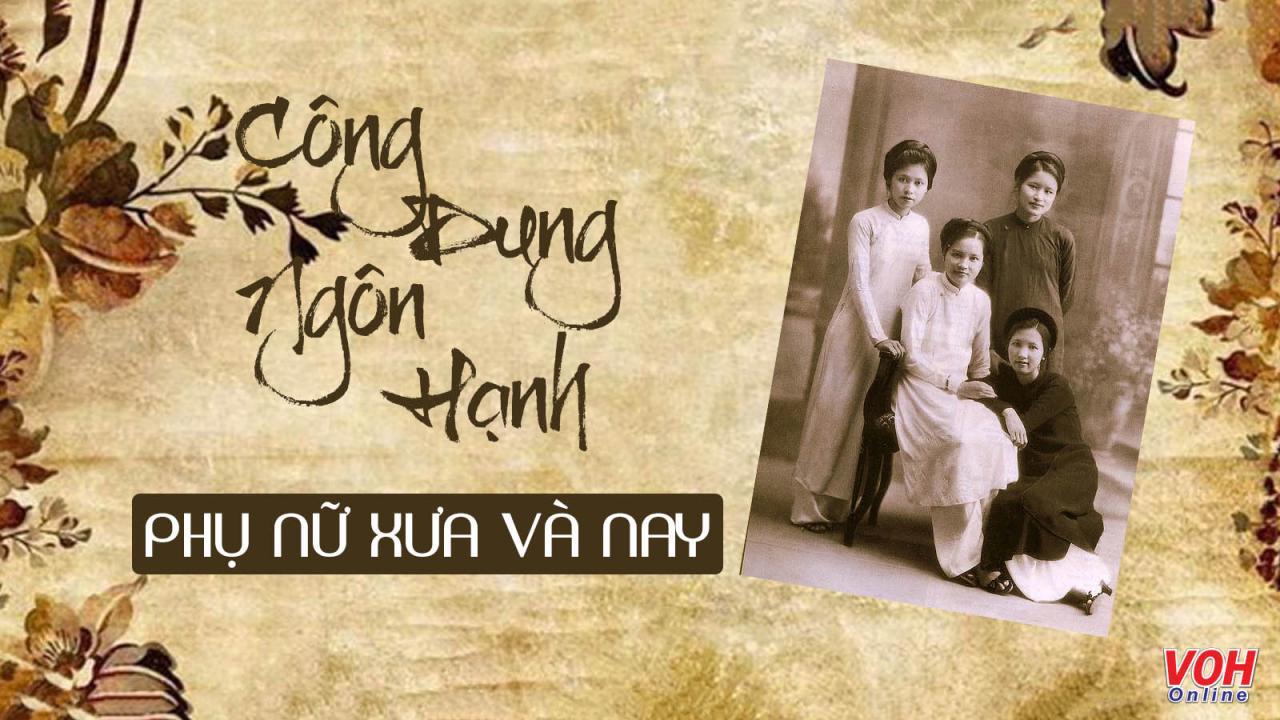 Công dung ngôn hạnh của phụ nữ xưa và nay