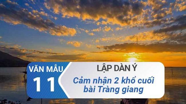 Lập dàn ý cảm nhận 2 khổ cuối bài tràng giang