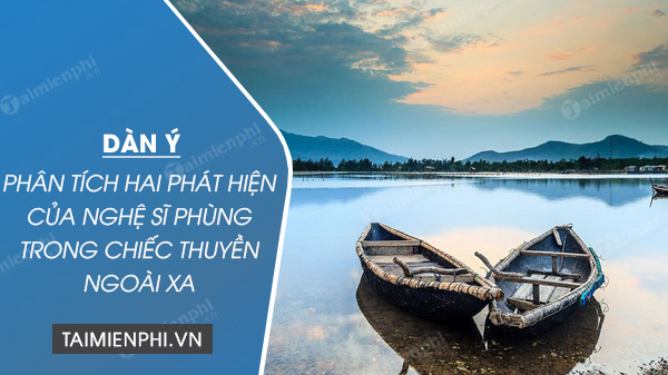 dan y phan tich hai phat hien cua phung trong chiec thuyen ngoai xa