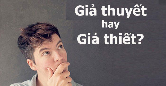 Giả thiết hay giả thuyết