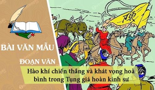 hao khi chien thang va khat vong hoa binh trong tung gia hoan kinh su