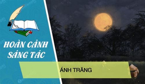 hoan canh sang tac bai anh trang