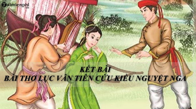 ket bai bai tho luc van tien cuu kieu nguyet nga