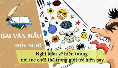 nghi luan ve hien tuong noi tuc chui the trong gioi tre hien nay