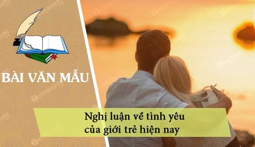 nghi luan ve tinh yeu cua gioi tre hien nay