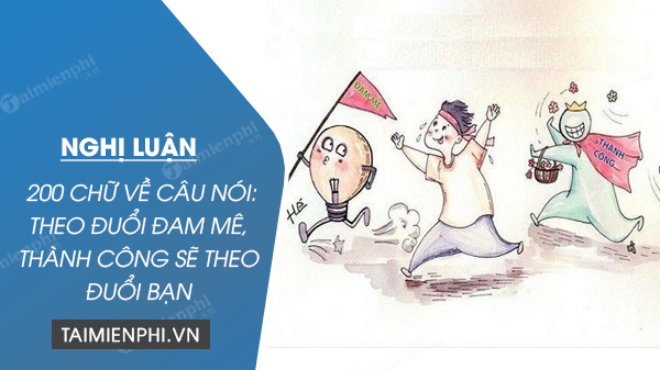 nghi luan xa hoi 200 chu ve cau noi theo duoi dam me thanh cong se theo duoi ban