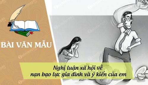 nghi luan xa hoi ve nan bao luc gia dinh va y kien cua em