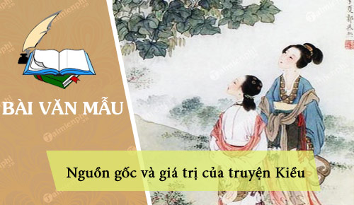 nguon goc va gia tri cua truyen kieu