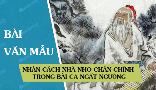 nhan cach nha nho chan chinh trong bai ca ngat nguong cua nguyen cong tru