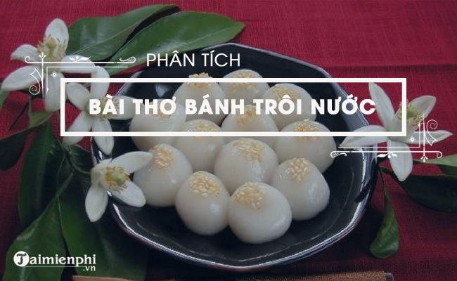 cam nghi ve bai tho banh troi nuoc cua ho xuan huong