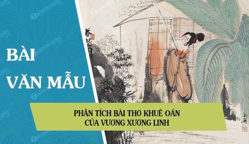 phan tich bai tho khue oan de chung minh nhan dinh sau